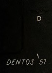 Dentos 1957 by Chicago College of Dental Surgery