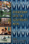 Everyday Life in Southeast Asia by Kathleen M. Adams