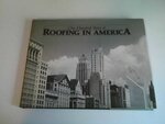 One Hundred Years: A History of Roofing in America by Theodore Karamanski, John N. Vogel, William A. Irvine, and Christine Nolen Taylor