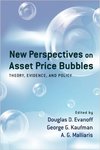 New Perspectives on Asset Price Bubbles: Theory, Evidence and Policy by George Kaufman