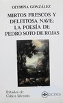 Mirtos frescos y deleitosa nave : la poesía de Pedro Soto de Rojas by Olympia Gonzalez