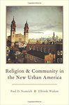 Religion and Community in the New Urban America by Elfriede Wedam and Paul David Numrich