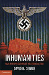 Inhumanities: Nazi Interpretations of Western Culture