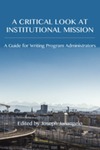 A Critical Look at Institutional Mission: A Guide for Writing Program Administrators by Joseph Janangelo