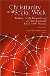 Christianity and Social Work: Readings on the Integration of Christian Faith and Social Work Practice , 5th Edition by T. Laine Scales and Michael S. Kelly