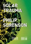 Solar Trauma by Philip Sorenson