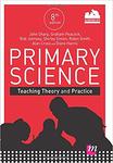 Primary Science: Teaching Theory And Practice