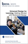 NCEA Briefs: Universal Design for Learning: Getting Started with Backward Design by Michelle Lia