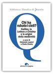 Chi ha rubato i cieli? Galileo, la Lettera a Cristina e le origini della modernità by Edmondo Lupieri and Paolo Ponzio