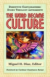 The Word Became Culture by Miguel H. Diaz