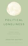 Political Loneliness: Modern Liberal Subjects in Hiding