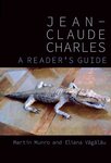 Jean-Claude Charles: A Reader's Guide by Martin Munro and Eliana Vagalau