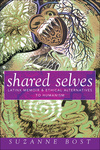 Shared Selves : Latinx Memoir and Ethical Alternatives to Humanism by Suzanne Bost