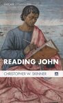 Reading John by Christopher H. Skinner