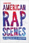 American Rap Scenes: An Analysis of 25 Locations by Lavar Pope