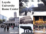 Loyola University Rome Center 2003-2004